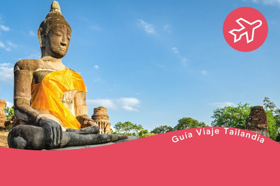 Guía Para Viajar A Tailandia: Todo Lo Que Necesitas Saber - Holafly