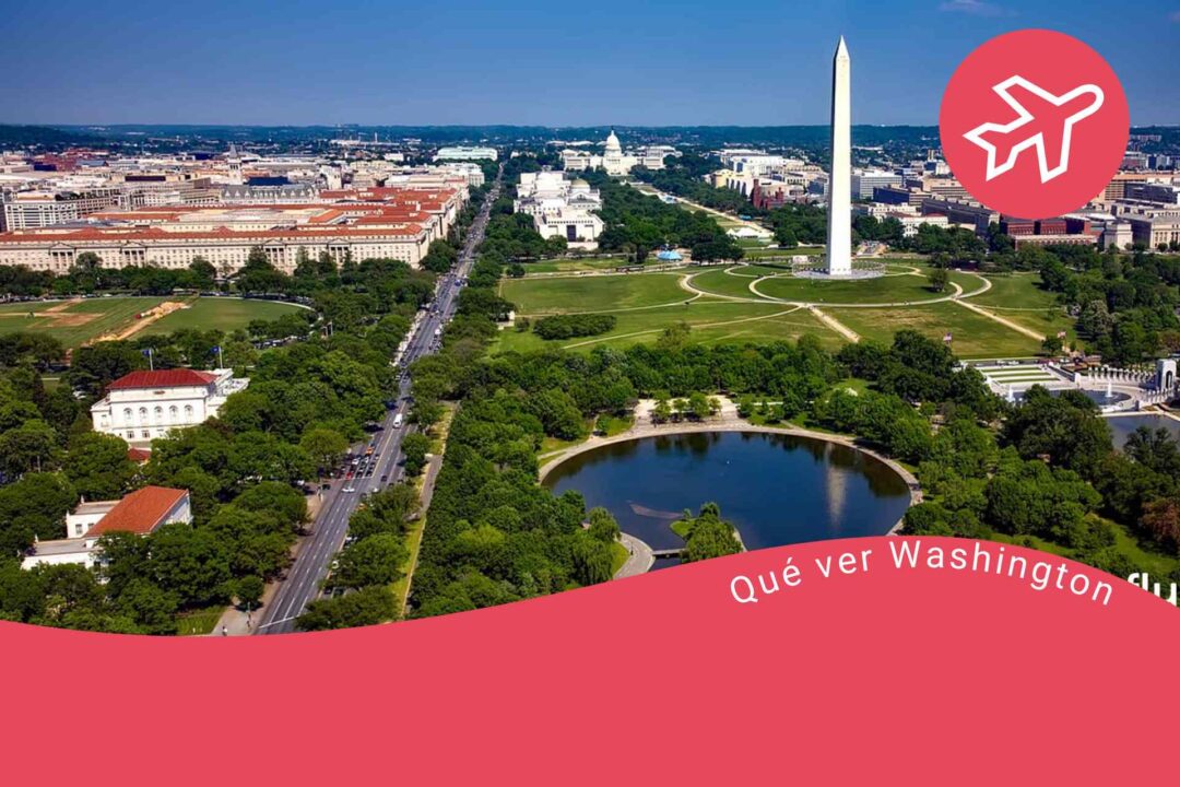 Qué ver en Washington D.C., Estados Unidos