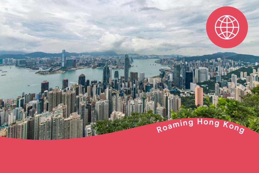 Roaming Hong Kong