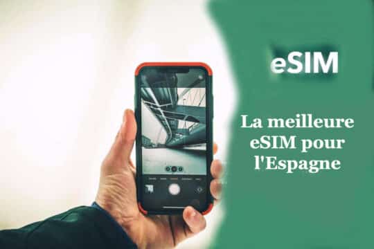 ESIM Pour L'Espagne : Laquelle Choisir ? - Le Voyageur Holafly